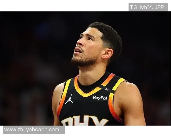 布克三节高效表现斩获24分7助攻正负值22助球队取得领先